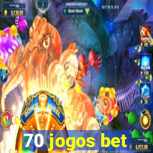 70 jogos bet